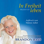 CD Brandon Bays - In Freiheit Leben